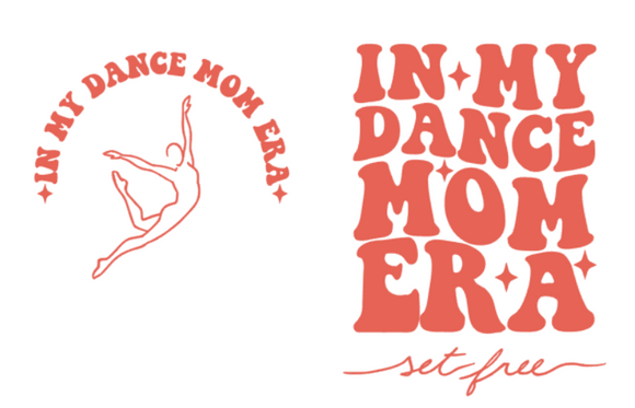 Set Free- Dance Mom Era (front and back design)