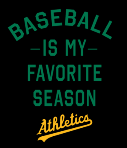 Athletics Baseball is my favorite season