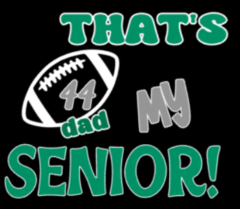 Senior football Mom, Dad, ETC