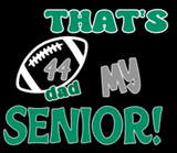 Senior football Mom, Dad, ETC