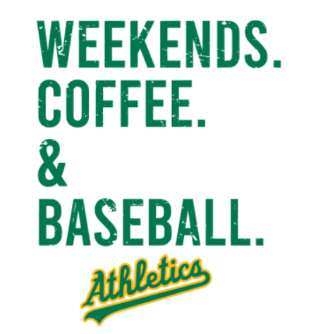 Athletics Weekends, Coffee, Baseball